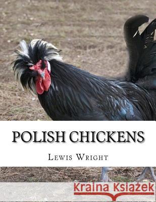 Polish Chickens: From The Book of Poultry Chambers, Jackson 9781979403344 Createspace Independent Publishing Platform