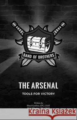 The Arsenal: Tools for Victory Matt Wheeler Floyd Godfrey 9781979448710 Createspace Independent Publishing Platform