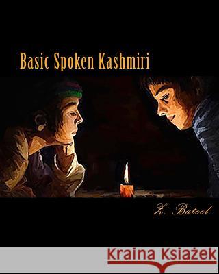 Basic Spoken Kashmiri Zarka Batool Abbas Zaffar Zubair Jalal 9781979628266