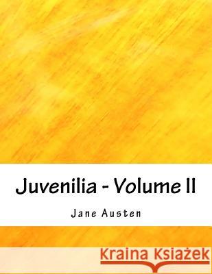 Juvenilia - Volume II Jane Austen 9781979688529