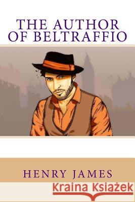 The Author of Beltraffio Henry James 9781979858106