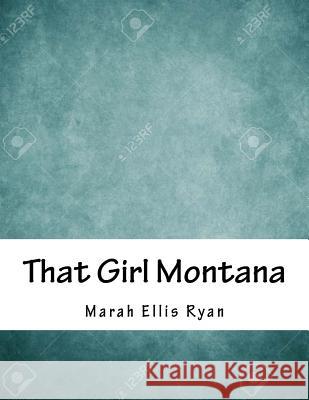 That Girl Montana Marah Ellis Ryan 9781979933643