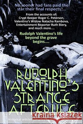 Rudolph Valentino's Strange Afterlife Kevin Scott Collier 9781979991865