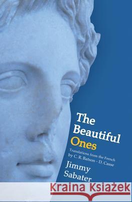 The Beautiful Ones Charles Richard Batson Damien Casse Jimmy Sabater 9781980284475 Independently Published