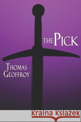 The Pick Thomas Geoffroy 9781981046782