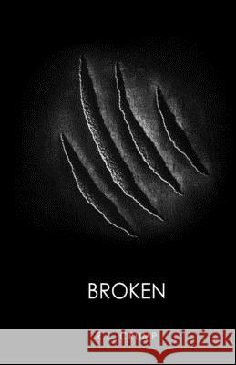 Broken R. L. Crump 9781981122028 Createspace Independent Publishing Platform