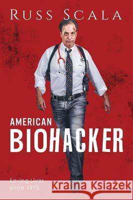 American Biohacker Russ Scala 9781981250226