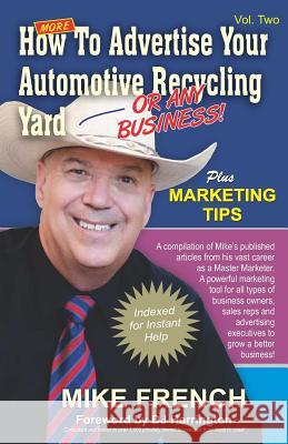 More How to Advertise Your Automotive Recycling Yard: ...Or Any Business French, Mike 9781981253722