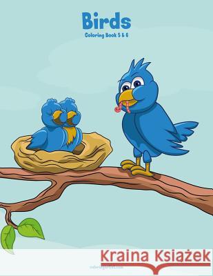 Birds Coloring Book 5 & 6 Nick Snels 9781981392575