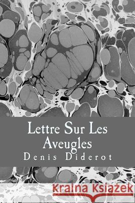 Lettre Sur Les Aveugles Denis Diderot 9781981657377
