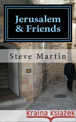 Jerusalem & Friends Steve Martin 9781981733255
