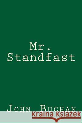 Mr Standfast Buchan, John 9781981929252