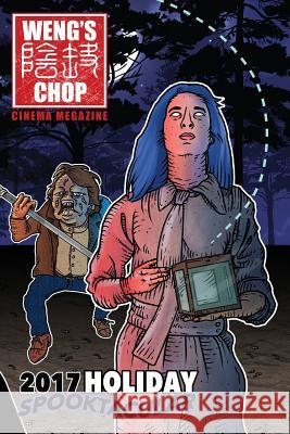 Weng's Chop #10.5: The 2017 Holiday Spooktacular Tony Strauss Brian Harris Tim Paxton 9781981999699