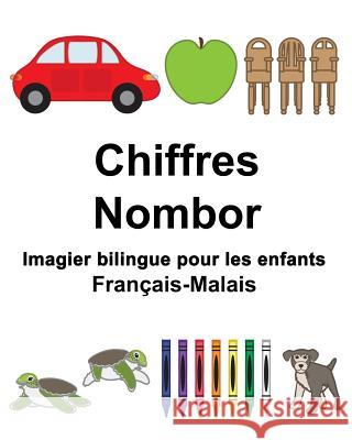 Français-Malais Chiffres/Nombor Imagier bilingue pour les enfants Carlson, Suzanne 9781982031015 Createspace Independent Publishing Platform