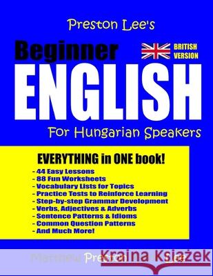 Preston Lee's Beginner English For Hungarian Speakers (British) Lee, Kevin 9781982045364