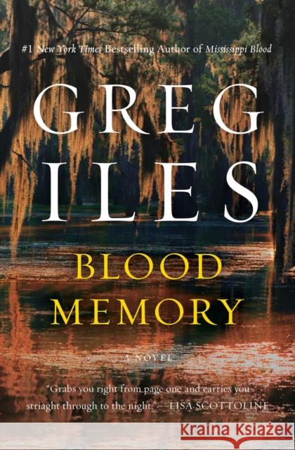 Blood Memory Greg Iles 9781982120672 Scribner Book Company
