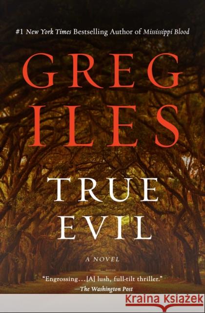 True Evil Greg Iles 9781982120689