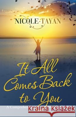 It All Comes Back to You: A Comprehensive Weekly Guide Nicole-Tayan 9781982273361