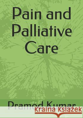 Pain and Palliative Care Pramod Kumar 9781983158810