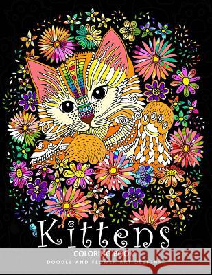 Kittens Coloring Book: Cat Stress-relief Coloring Book For Grown-ups Adult Coloring Books 9781983453786