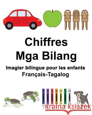 Français-Tagalog Chiffres/Mga Bilang Imagier bilingue pour les enfants Carlson, Suzanne 9781983469152 Createspace Independent Publishing Platform
