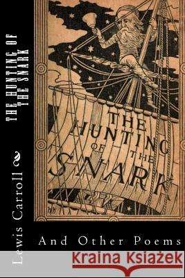 The Hunting of the Snark: And Other Poems Lewis Carroll Henry Holiday 9781983566455