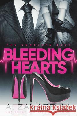 Bleeding Hearts Duet A. Zavarelli 9781983688881 Createspace Independent Publishing Platform