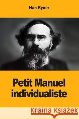 Petit Manuel individualiste Ryner, Han 9781983761744 Createspace Independent Publishing Platform
