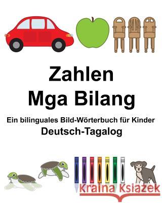 Deutsch-Tagalog Zahlen/Mga Bilang Ein bilinguales Bild-Wörterbuch für Kinder Carlson, Suzanne 9781983764141 Createspace Independent Publishing Platform