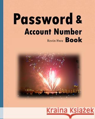 Pass word & Account Number Book: You no longer forget the bank password, keywords. Hwu, Kevin 9781983804137