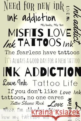 Tattoo Life: Ink Addiction Dba (Abd) Nikki Giovanni a. Huff 9781983807411