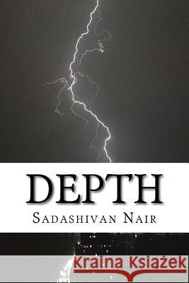 Depth: collection of poems Nair, Sadashivan 9781983834417 Createspace Independent Publishing Platform