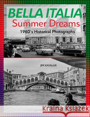 Bella Italia: Summer Dreams Jim Kayalar 9781983993046