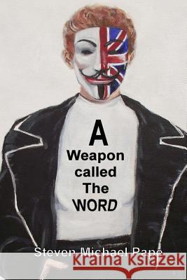 A weapon called the word Pape, Steven Michael 9781984080950
