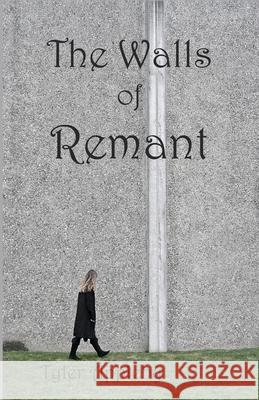 The Walls of Remant Tyler Appleby 9781984167316