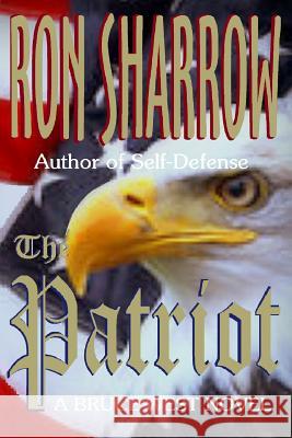 The Patriot Ron Sharrow 9781984320100