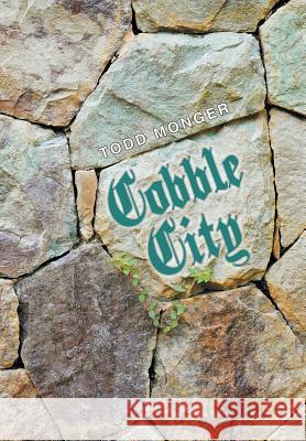 Cobble City Todd Monger 9781984546067