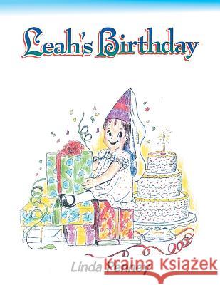 Leah's Birthday Linda Penney 9781984553874 Xlibris Us