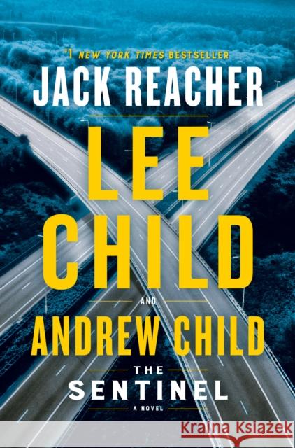 The Sentinel: A Jack Reacher Novel Lee Child Andrew Child 9781984818492