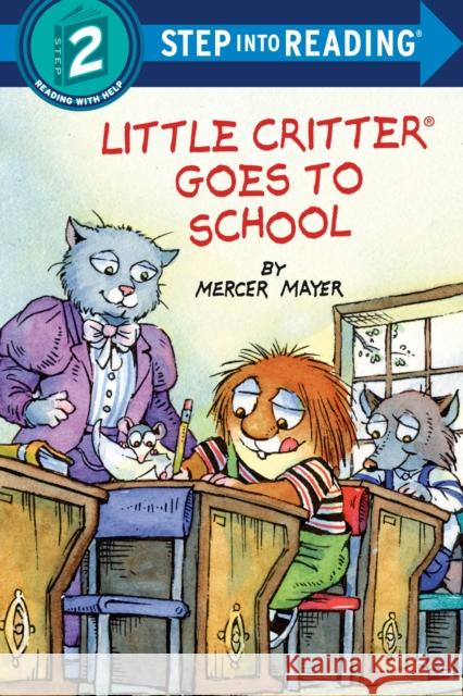 Little Critter Goes to School Mercer Mayer 9781984830975