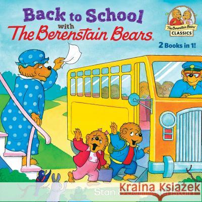 Back to School with the Berenstain Bears Stan Berenstain Jan Berenstain 9781984847683 Random House Books for Young Readers