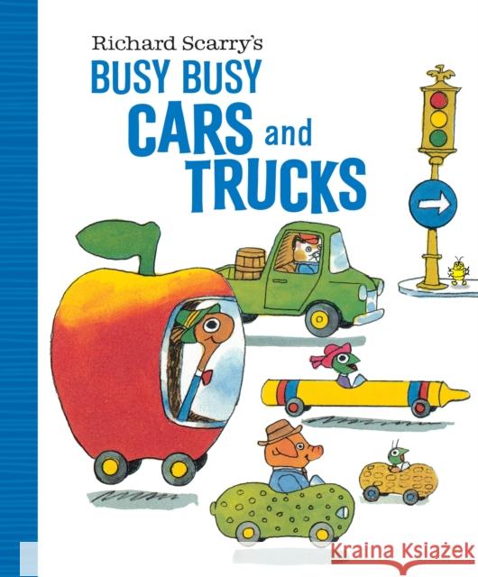 Richard Scarry's Busy Busy Cars and Trucks Richard Scarry 9781984850065 Random House USA Inc