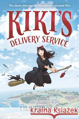Kiki's Delivery Service Eiko Kadono 9781984896667 Delacorte Press