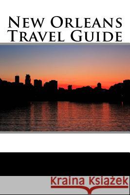 New Orleans Travel Guide Scott Baker 9781985023819