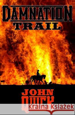 Damnation Trail John Quick 9781985023918