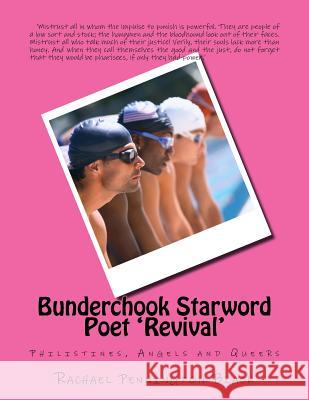 Bunderchook Starword Poet 'Revival': Philistines, Angels and Queers Black, Rachael Pennington 9781985135383 Createspace Independent Publishing Platform