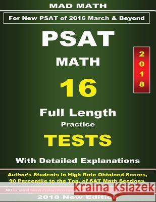 2018 New PSAT Math 16 Tests John Su 9781985731677 Createspace Independent Publishing Platform