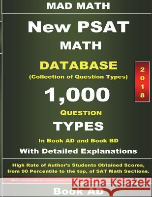 2018 New PSAT Math Database Book AD: Collection of 1,000 Question Types Su, John 9781985734784 Createspace Independent Publishing Platform