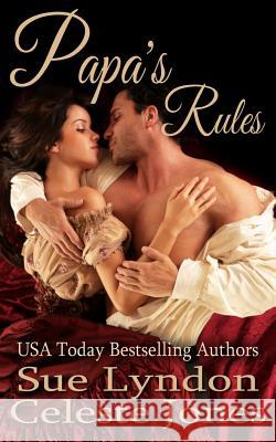 Papa's Rules Sue Lyndon Celeste Jones 9781985752368