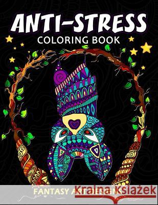 Anti-Stress Coloring Book for Adults: Cute Coloring Book Easy, Fun, Beautiful Coloring Pages Kodomo Publishing 9781986374347 Createspace Independent Publishing Platform